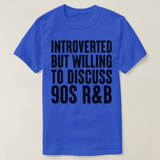 T-shirt introverti mais disposé à discuter des années 90 R (Design devant)