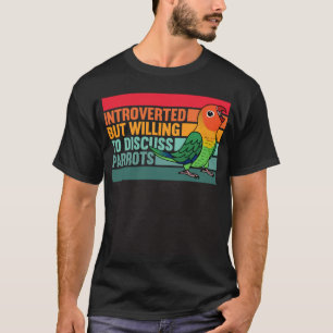 T-shirt Introverti Mais Perroquets Fischers Inséparable