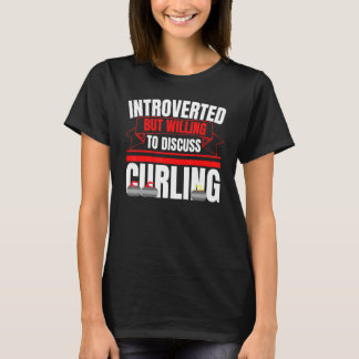 T-shirt Introverti Mais Prêt À Discuter De Curling Anti S