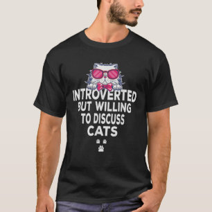 T-shirt Introverti Mais Prêt À Discuter Des Chats, Pet Lov