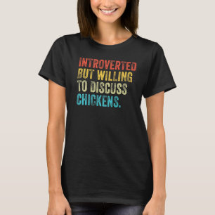 T-shirt Introverti Mais Prêt à Discuter Élevage de Poules 