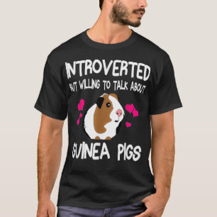 T-shirt Introverti Mais Prêt À Parler Des Cochons De Guiné