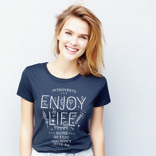 T-shirt Introvertis Profitez de la vie seule amusant