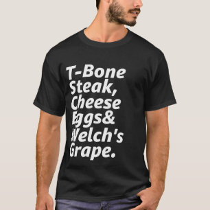 T-shirt Invité Vérifier T-Bone Steak Fromage Oeufs de Welc