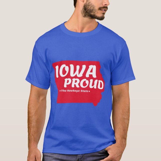T-shirt Iowa Proud State Motto The Hawkeye State graphic (Devant)