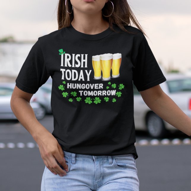 T-shirt Irish Today Hungover Tomorrow St. Patrick's Day (Créateur téléchargé)