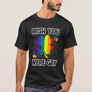 T-shirt Irish Vous Étiez Gay Lgbt Pride Funny St patrick D