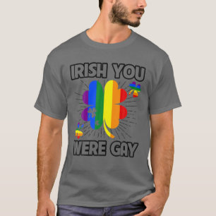 T-shirt Irish Vous Étiez Gay LGBT Pride Funny St patrick D