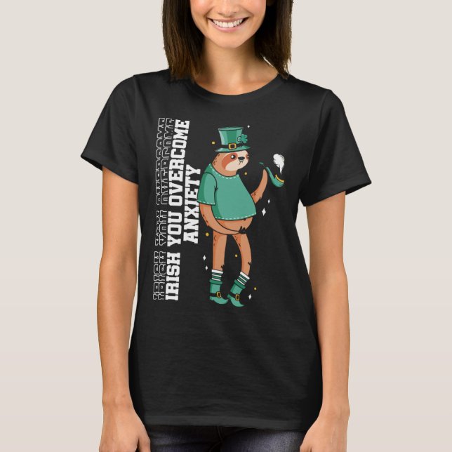 T-shirt Irish You Overcome Anxiety Stress Awareness Sloth  (Devant)