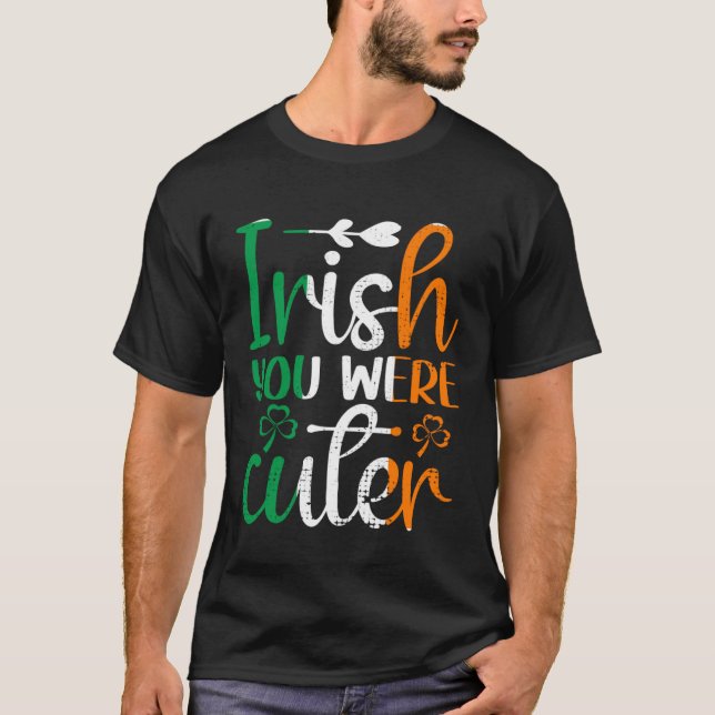 T-shirt Irish You Were Cuter St Patricks Day Irish Flag Ir (Devant)