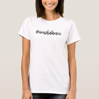T-shirt #irishdance - Black Cursive - Danse irlandaise