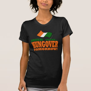 T-shirt Irlandais Aujourd'Hui Suspendu Demain Chemise