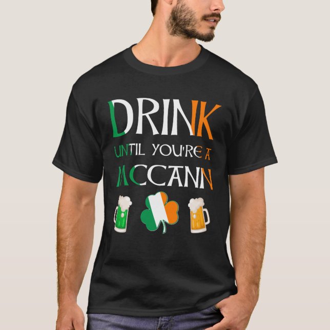 T-shirt Irlandais - Boire Jusqu'À Ce Que Vous Soyez MCCANN (Devant)