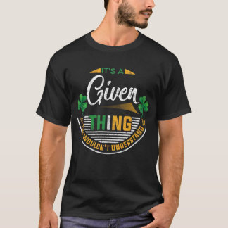 T-shirt Irlandais - C'est une chose donnée