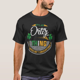 T-shirt Irlandais - C'est une chose Ortiz