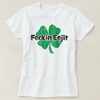 T-shirt Irlandais Feckin Eejit