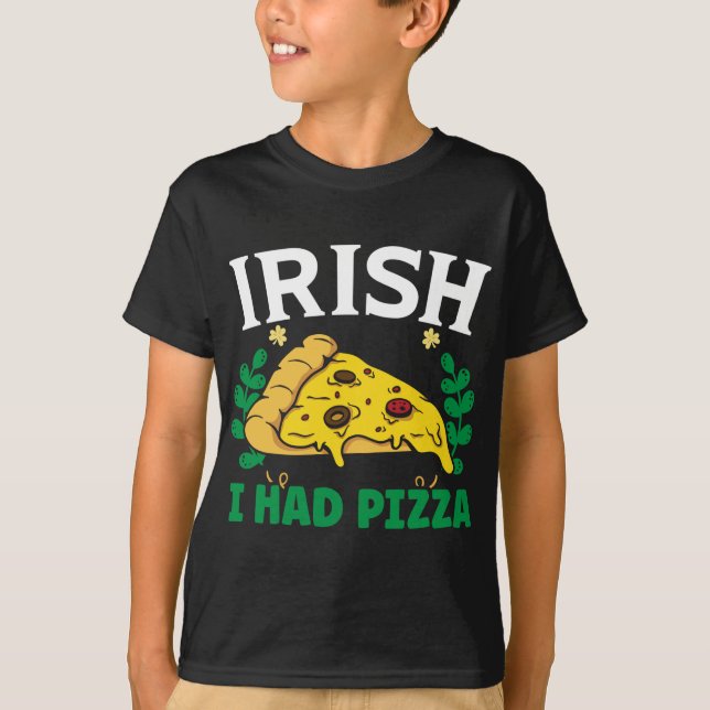 T-shirt Irlandais J'ai eu Pizza Pie Saint Patrick Saint Pa (Devant)