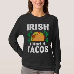 T-shirt Irlandais J'Avais Un Tacos Drôle Saint Patrick Jou