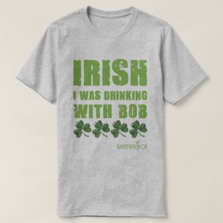 T-shirt Irlandais Je Buvais Avec Bob