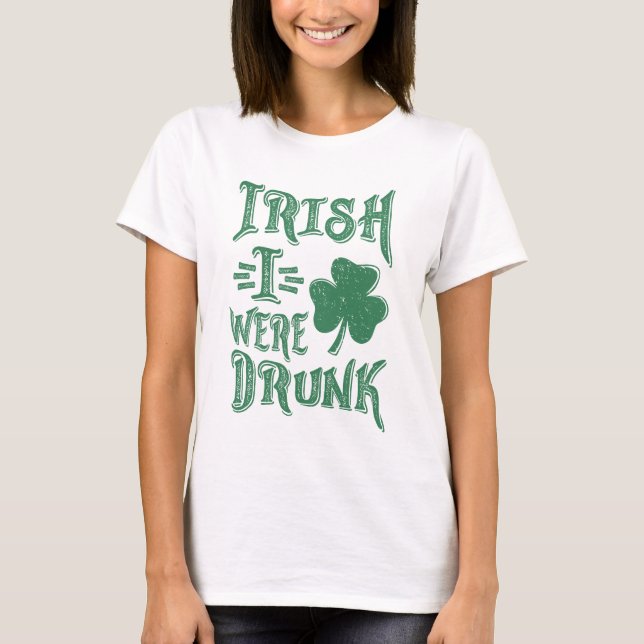 T-shirt Irlandais, J'Étais Drunk (Devant)