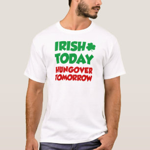 T-shirt Irlande Aujourd'hui Hungover Demain