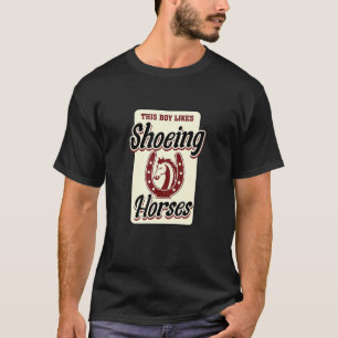 T-shirt Ironique Dit Farrier Boy Aime Chausser Les Chevaux
