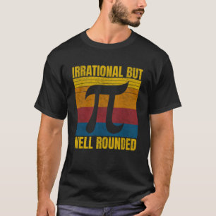 T-shirt Irrationnel Mais Bien Arrondi Pi Jour 3 14 Mathéma