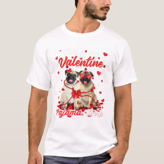 T-shirt Is My Valentine Pajama Pug 