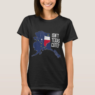 T-shirt Isnt Texas Cute Alaska Accueil AK State Design