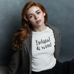 T-shirt Isolé et bizarre