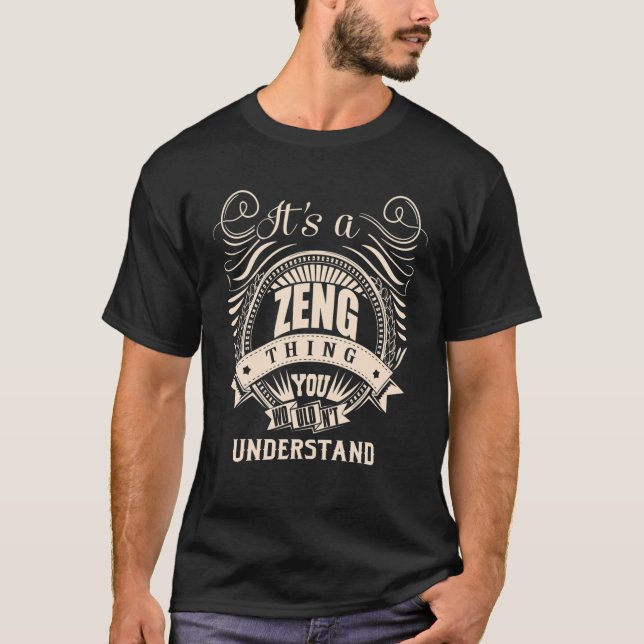 T-shirt It Is A ZENG Thing You Wouldn't Understand Gifts (Devant)
