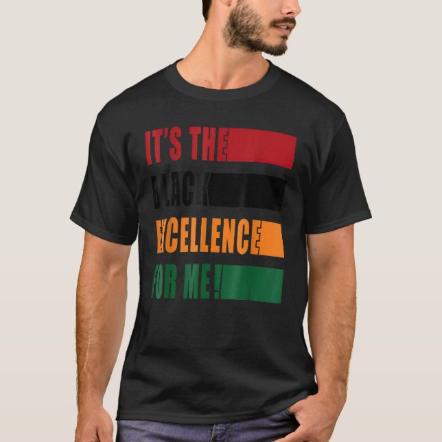 T-shirt It Is The Excellence For Me Melanin Black Revoluti (Devant)