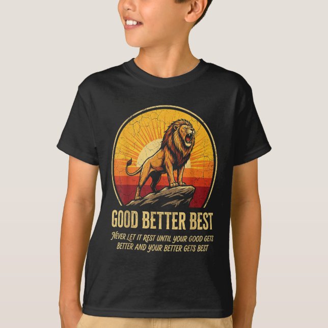T-shirt It Never Till Let Rest Gets Good Better Good Fun (Devant)