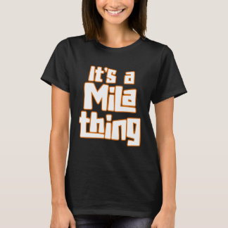 T-shirt It s a Mila Thing