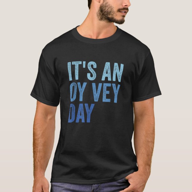 T-shirt It s An Oy Vey Day Happy Hanukkah  (Devant)