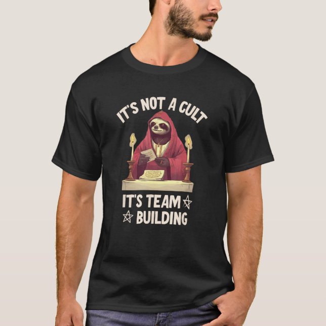 T-shirt It s Not a Cult It s Team Building 4 (Devant)