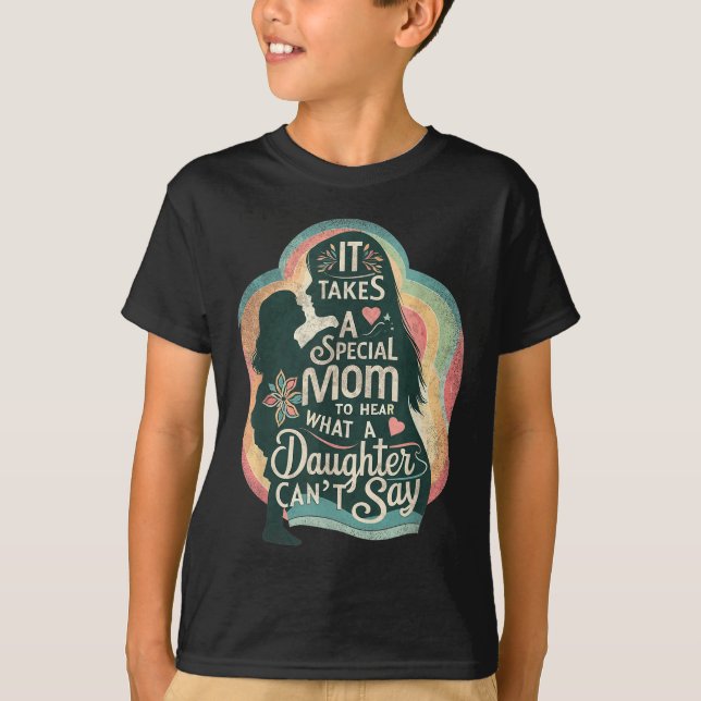 T-shirt It Takes A Special Mom To Hear Autism Daughter Can (Devant)