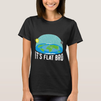 T-shirt It X27 S Flat Bro Funny Flat Earth Society T Shi T