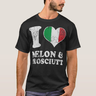 T-shirt Italien Love Melon Prosciutt Prosciutto Italie Ita