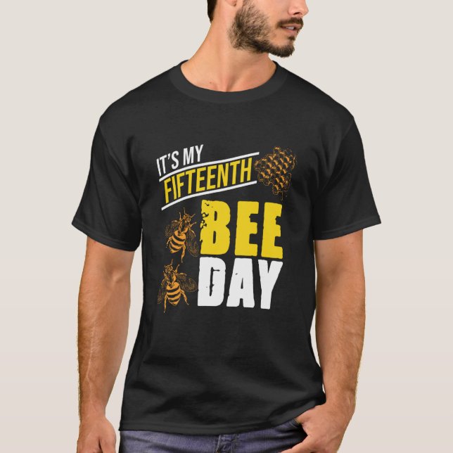 T-shirt It's 15th Bee Day Honey Beekeeper Apiary Beekeepin (Devant)