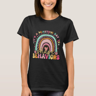 T-shirt Its A Beautiful Day To Shape Behaviors Neurodivers