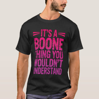T-shirt It's A Boone Thing You Wouldn't Understand Vintage