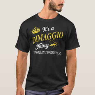 T-shirt It's a DIMAGGIO Thing You Wouldn't Understand