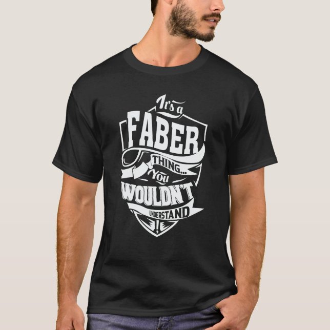 T-shirt It's a FABER Thing (Devant)