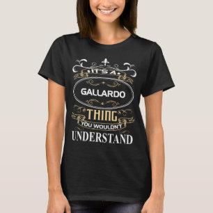 T-shirt It's A Gallardo Thing You Wouldn't Understand