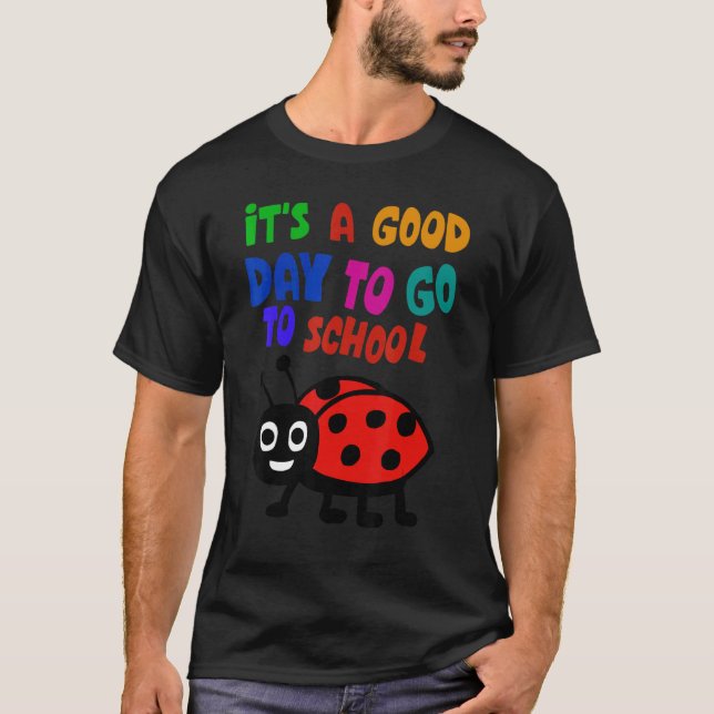 T-shirt It's a Good Day To Go to School Cute Ladybug (Devant)