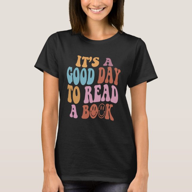 T-shirt It's a good day to read a book Trendy Books Book (Devant)