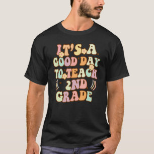 T-shirt It's A Good Day To Teach 2nd Grade Retro Teacher T