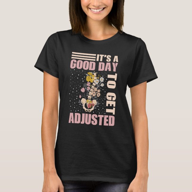 T-shirt It's A Good Days To Get Adjusted Chiropractic Stud (Devant)