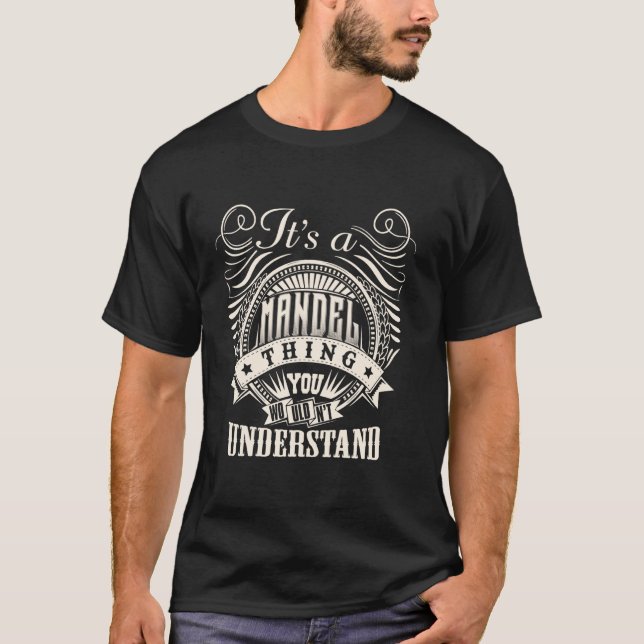 T-shirt It's A MANDEL Thing You Wouldn't Understand MANDEL (Devant)